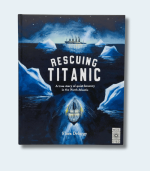 Rescuing Titanic by Flora Delargy